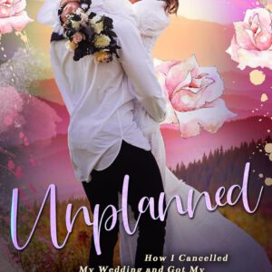 Unplanned (Songbird Ridge: A Year in the Life #6) by Abby Knox